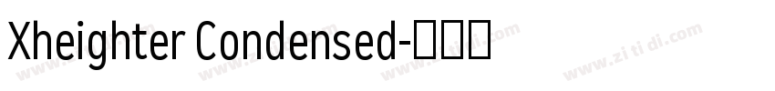 Xheighter Condensed字体转换 Xheighter Condensed字体转换